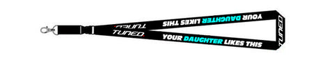 Tuned. 'Your Daughter Likes This' Lanyard
