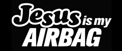Jesus Is My Airbag