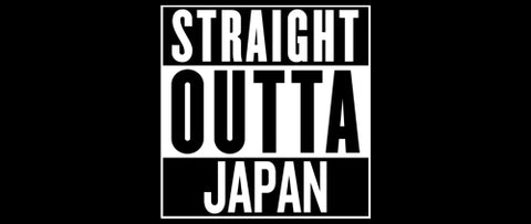 Straight Outta Japan